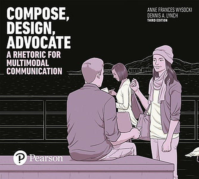 Instructor Manual for Compose, Design, Advocate 3rd Edition by Anne F. Wysocki