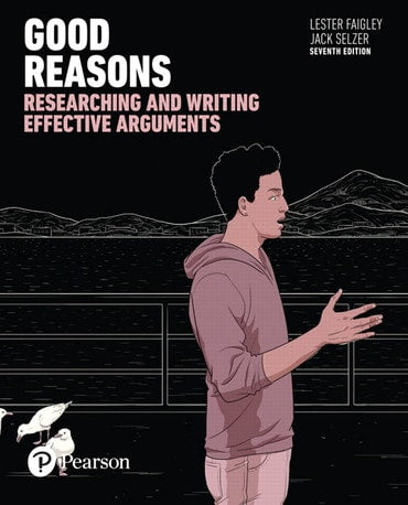 Instructor Manual for Good Reasons: Researching and Writing Effective Arguments 7th Edition by Lester Faigley