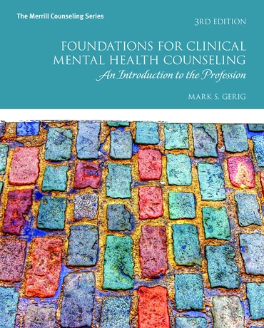 Instructor Manual for Foundations for Clinical Mental Health Counseling: An Introduction to the Profession 3rd Edition by Mark S. Gerig