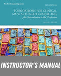 Instructor Manual for Foundations for Clinical Mental Health Counseling: An Introduction to the Profession 3rd Edition by Mark S. Gerig