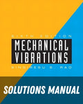Solutions Manual for Mechanical Vibrations 6th Edition by Singiresu S. Rao