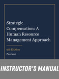 Instructor Manual for Strategic Compensation: A Human Resource Management Approach 9th Edition