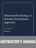 Instructor Manual for Abnormal Psychology: A Scientist-Practitioner Approach 4th Edition