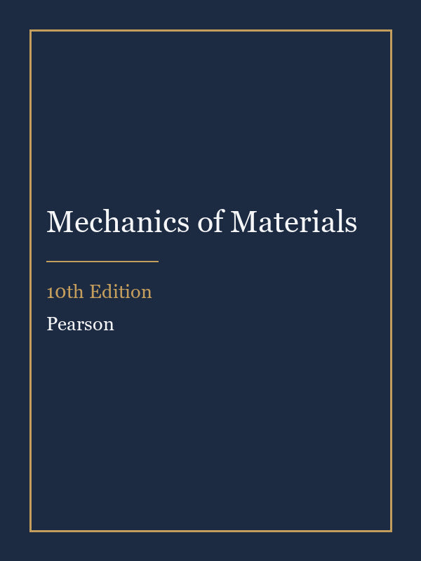 Solutions Manual for Mechanics of Materials 10th Edition