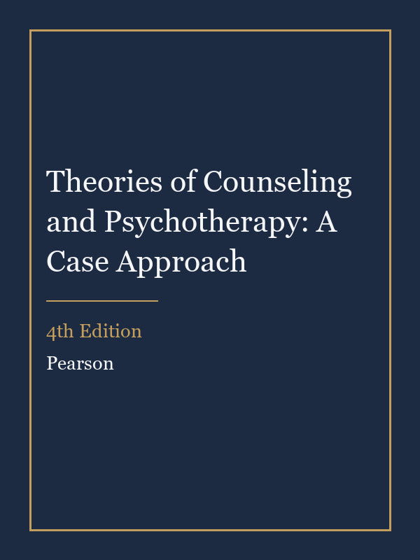 Instructor Manual for Theories of Counseling and Psychotherapy: A Case Approach 4th Edition