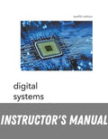 Instructor Manual for Digital Systems 12th Edition by Ronald J. Tocci