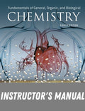 Instructor Manual for Fundamentals of General, Organic, and Biological Chemistry 8th Edition by John E. McMurry
