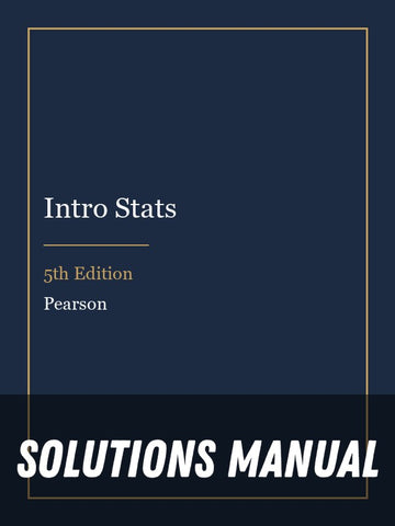 Solutions Manual for Intro Stats 5th Edition