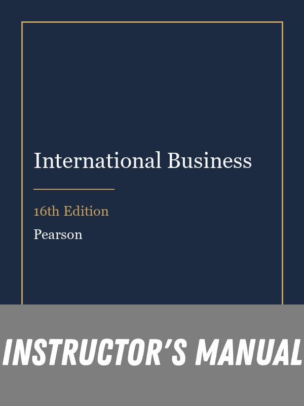 Instructor Manual for International Business 16th Edition