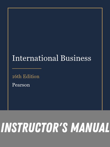 Instructor Manual for International Business 16th Edition