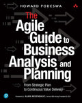 Instructor Manual for The Agile Guide to Business Analysis and Planning: From Strategic Plan to Continuous Value Delivery 1st Edition by Howard Podeswa