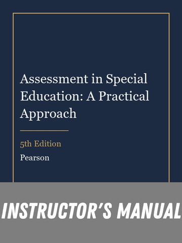 Instructor Manual for Assessment in Special Education: A Practical Approach 5th Edition