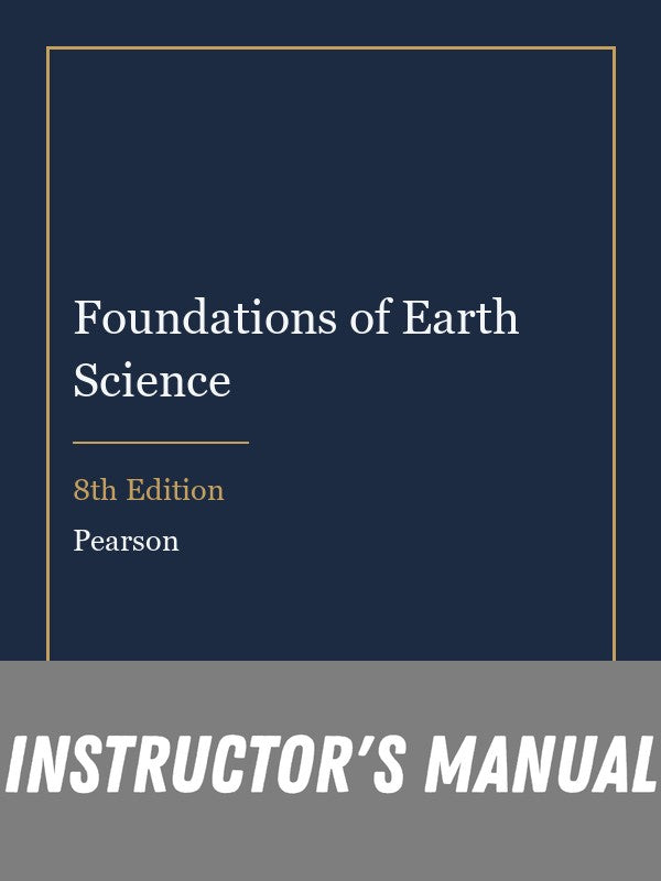 Instructor Manual for Foundations of Earth Science 8th Edition