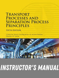 Instructor Manual for Transport Processes and Separation Process Principles 5th Edition by Christie John Geankoplis