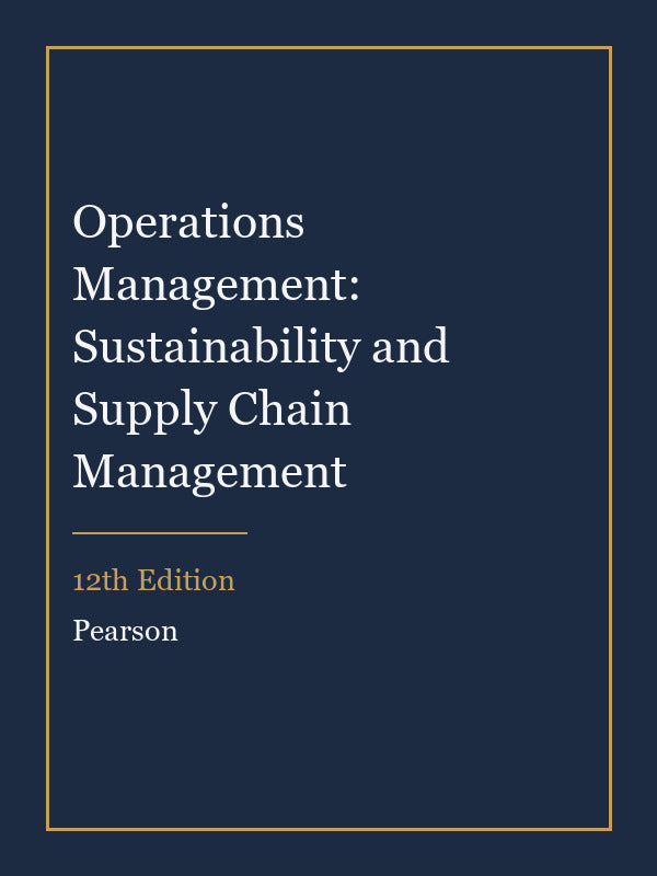 Test Bank for Operations Management: Sustainability and Supply Chain Management 12th Edition