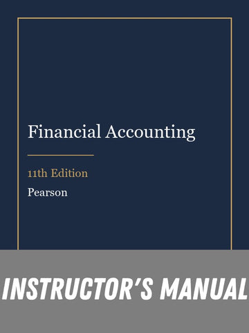 Instructor Manual for Financial Accounting 11th Edition