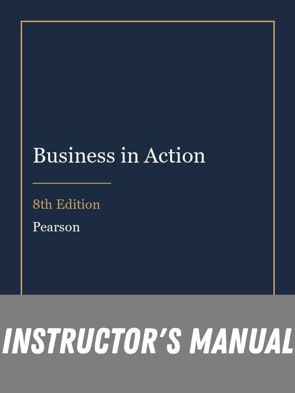Instructor Manual for Business in Action 8th Edition