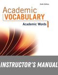 Instructor Manual for Academic Vocabulary: Academic Words 6th Edition by Amy E. Olsen