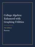 Solutions Manual for College Algebra: Enhanced with Graphing Utilities 7th Edition