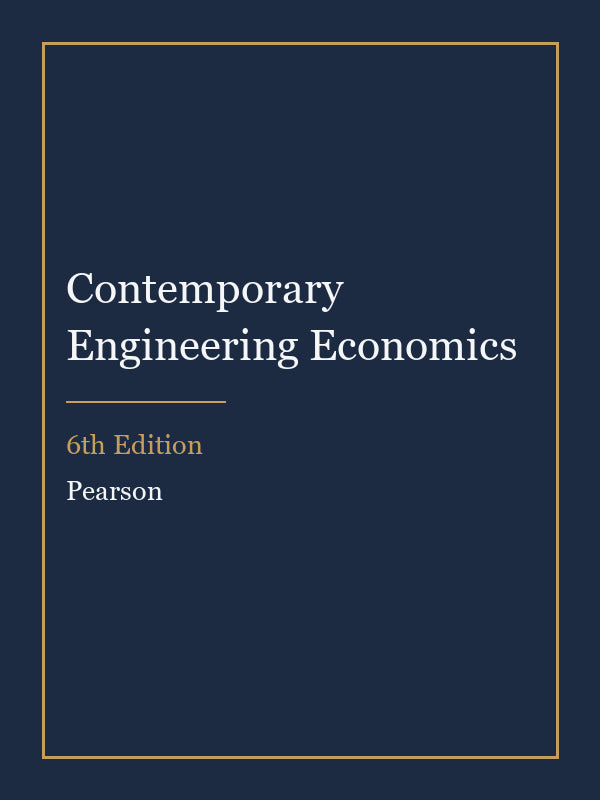 Solutions Manual for Contemporary Engineering Economics 6th Edition