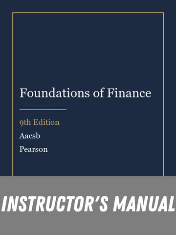 Instructor Manual for Foundations of Finance 9th Edition by Aacsb