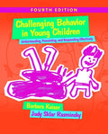 Instructor Manual for Challenging Behavior in Young Children: Understanding, Preventing and Responding Effectively 4th Edition by Barbara Kaiser