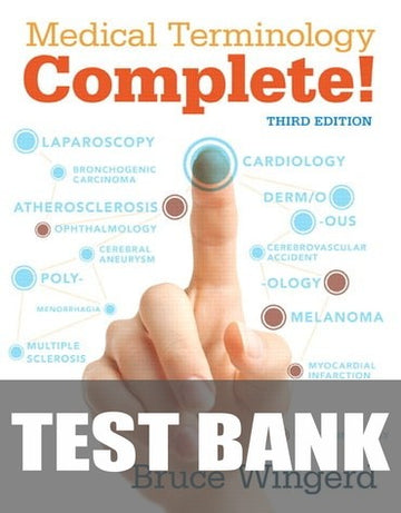 Test Bank for Medical Terminology Complete! 3rd Edition by Bruce Wingerd