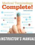 Instructor Manual for Medical Terminology Complete! 3rd Edition by Bruce Wingerd