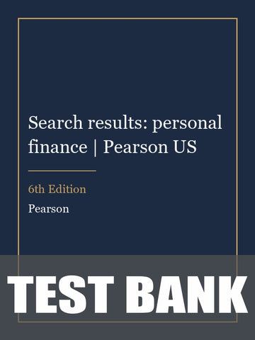 Test Bank for Search results: personal finance | Pearson US 6th Edition