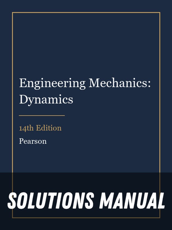 Solutions Manual for Engineering Mechanics: Dynamics 14th Edition
