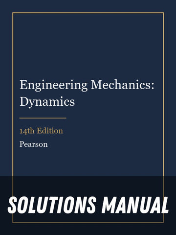 Solutions Manual for Engineering Mechanics: Dynamics 14th Edition