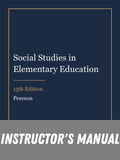 Instructor Manual for Social Studies in Elementary Education 15th Edition