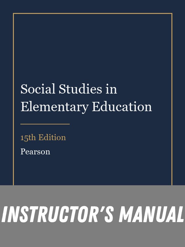 Instructor Manual for Social Studies in Elementary Education 15th Edition