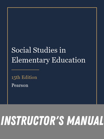 Instructor Manual for Social Studies in Elementary Education 15th Edition