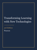 Test Bank for Transforming Learning with New Technologies 3rd Edition