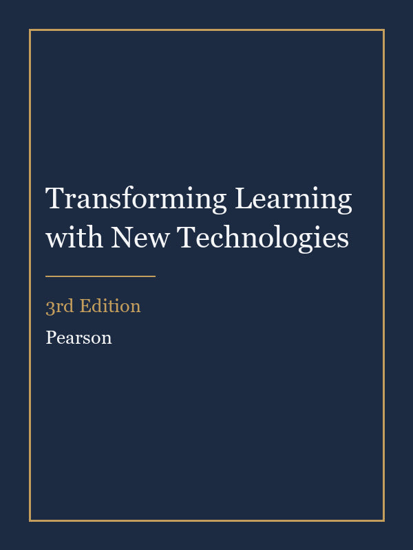 Instructor Manual for Transforming Learning with New Technologies 3rd Edition