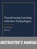 Instructor Manual for Transforming Learning with New Technologies 3rd Edition