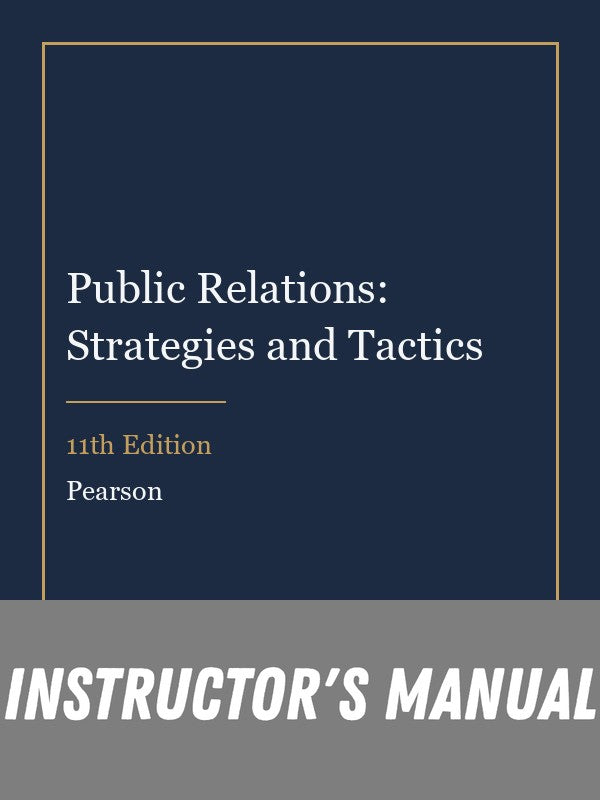 Instructor Manual for Public Relations: Strategies and Tactics 11th Edition
