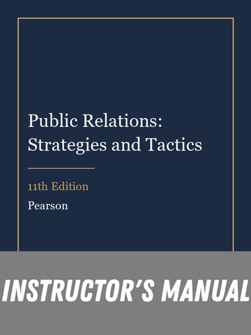 Instructor Manual for Public Relations: Strategies and Tactics 11th Edition