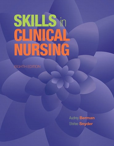 Instructor Manual for Skills in Clinical Nursing (Subscription) 8th Edition by Audrey T. Berman