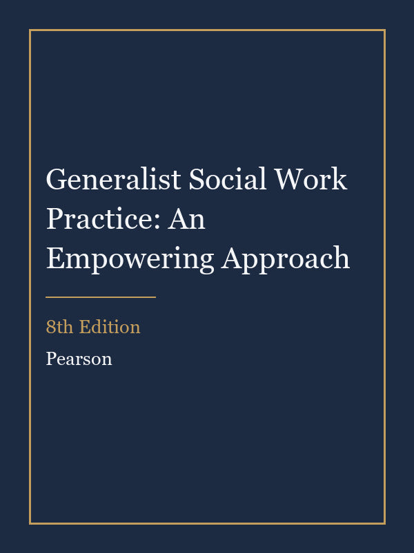 Instructor Manual for Generalist Social Work Practice: An Empowering Approach 8th Edition