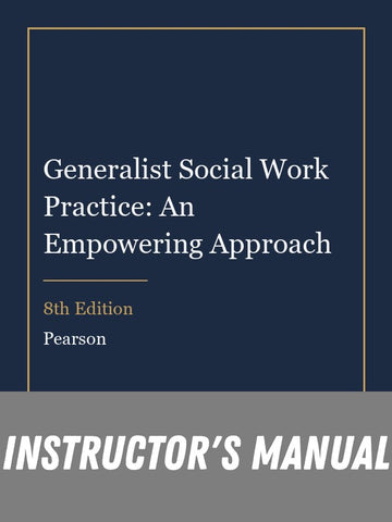 Instructor Manual for Generalist Social Work Practice: An Empowering Approach 8th Edition