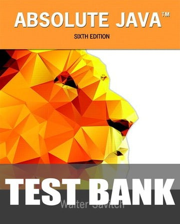 Test Bank for Absolute Java 6th Edition by Walter Savitch