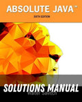 Solutions Manual for Absolute Java 6th Edition by Walter Savitch