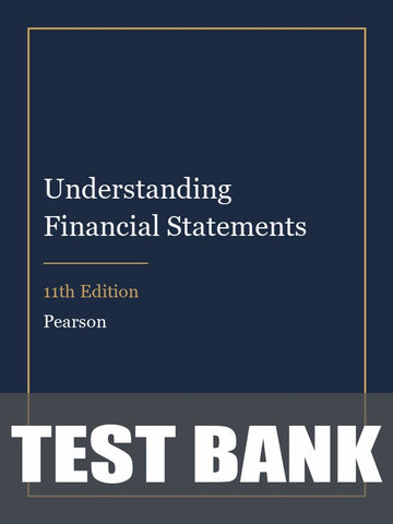 Test Bank for Understanding Financial Statements 11th Edition