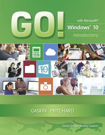 Test Bank for GO! with Windows 10 Introductory 1st Edition by Shelley Gaskin