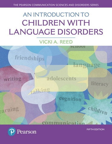 Instructor Manual for An Introduction to Children with Language Disorders 5th Edition by Vicki A. Reed