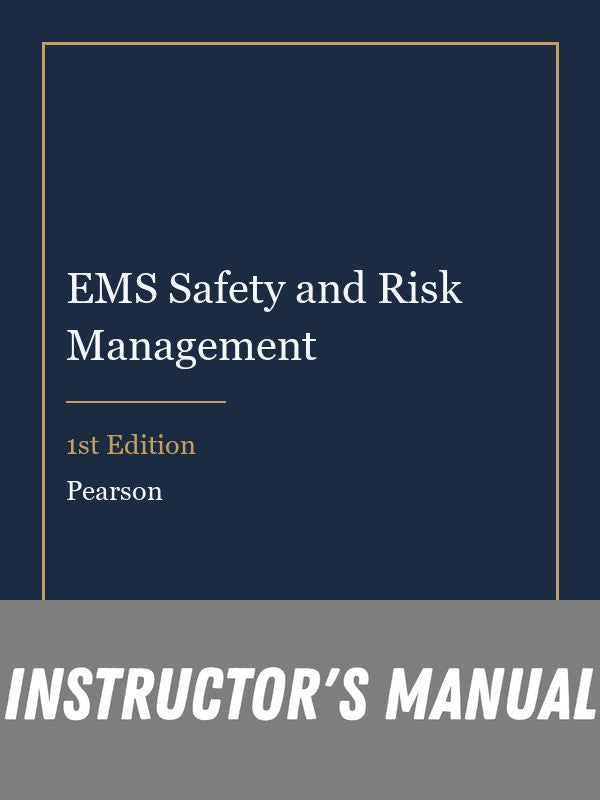 Instructor Manual for EMS Safety and Risk Management 1st Edition