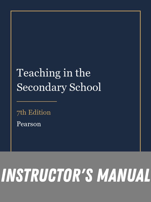 Instructor Manual for Teaching in the Secondary School 7th Edition