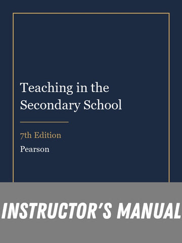 Instructor Manual for Teaching in the Secondary School 7th Edition